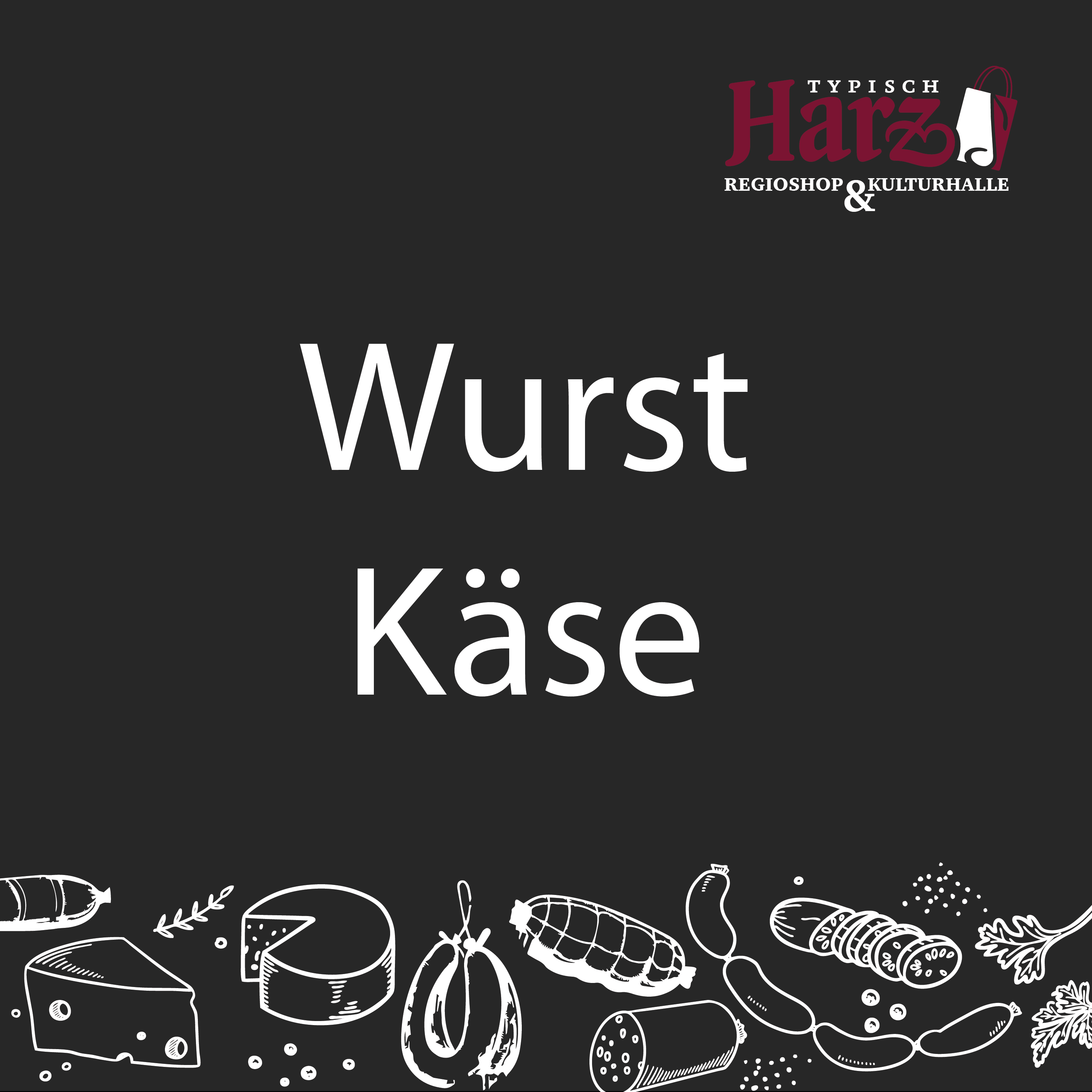 Wurst & Käse